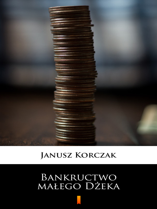 Title details for Bankructwo małego Dżeka by Janusz Korczak - Available